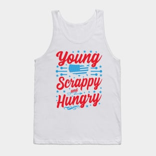 Young Scrappy and Hungry Funny 4th of July Tank Top